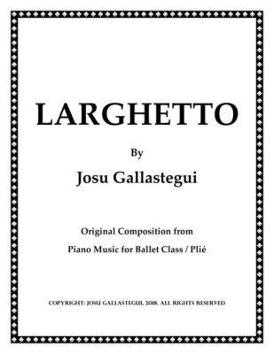 larghetto music definition and the role of silence in classical compositions