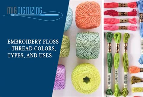 what is embroidery floss made of what does it take to create such a versatile and delicate thread